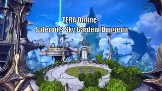TERA #22 - Saleron's Sky Gardem (Dungeon)