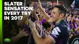 From the Archive: Slater & Storm season! All Billy Slater's tries in 2017 ⚡️| Fox League
