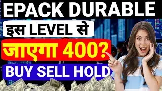 EPACK DURABLE SHARE LATEST NEWS, EPACK DURABLE LATEST NEWS TODAY, EPACK DURABLE SHARE TARGET