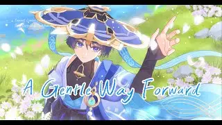 [Genshin Fansong] Wanderer - A Gentle Way Forward