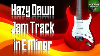 Hazy Dawn Jam Track in E Minor 🎸 Guitar Backing Track