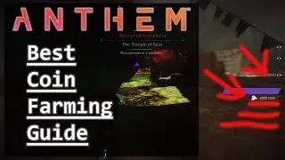 Anthem - 1600 Coin!!!!! Best Farming Guide