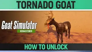 Goat Simulator Remastered - Tornado Goat - How to Unlock Goat/Mutator