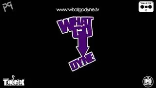 WhatGoDyne dot TV mayne - WhatGoDyneTV
