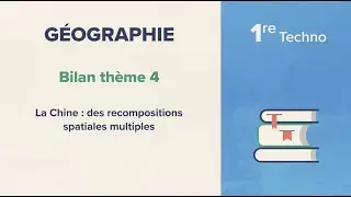 La Chine : des recompositions spatiales multiples (Géographie 1re Techno)
