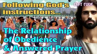 Following God's Instructions... Part Four
