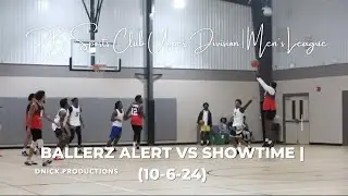 Ballerz Alert vs Showtime | PB Sports Club Upper Division | Men's League | (10-6-24)