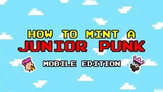 How To Mint a Junior Punk (Mobile)