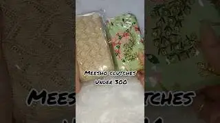 Meesho clutches under 300 #meesho #meeshohaul #meeshofinds #trending #viralvideo #ytshorts #shorts