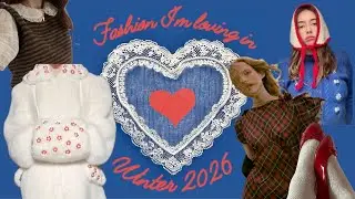Fashion I'm Loving in Winter 2026