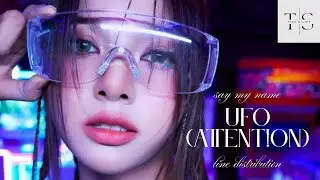 SAY MY NAME (세이마이네임) - UFO (ATTENT!ON) - LINE DISTRIBUTION
