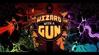 Wizard With A Gun (Co-Op) - Part 1