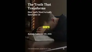 The Truth That Transforms | The Word Miner