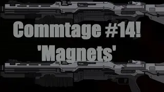 Commtage #14 :: 'Magnets' :: Edited by Misery!