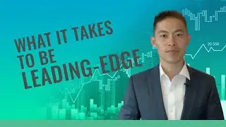 What It Takes to be Leading-edge