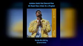 Jukebox Saints feat Zeezrok Flow - We Thank Thee, O God, for a Prophet -  Edit by Dj Carlos Borba