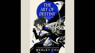 Art of Destiny: A Novel - Wesley Chu
