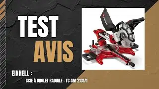 🥇 Einhell - Scie &agrave; onglet radiale - TC-SM 2131/1 - Test & Avis (2025)