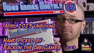 Video Games Monthly - April 2025 Unboxing - Hand picked by Back in the Day Gamer
