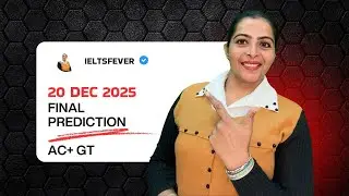 20 December IELTS EXAM PREDICTION AC+GT 2025 By IELTS FEVER
