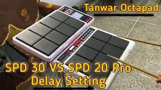 Tanwar Octapad | Delay Patch Roland Octapad SPD 30 Vs SPD 20 Pro | @TanwarTechnicalMusic