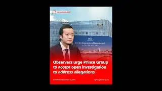 Observers urge Prince Group to accept open investigation to address allegations