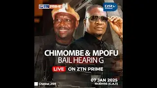 MIKE CHIMOMBE AND MOSES MPOFU TRIAL | 7 JANUARY 2025