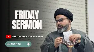 ⚫️ Live Khutba E Jumma | At Masjid E Imam Raza [A.S] | Khutba - Maulana Syed Mohamed Raza Abidi | 