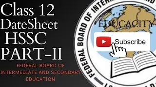 Class -12. Date Sheet Federal Board.