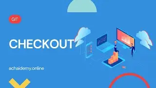 Checkout in Git | Achaidemy.Online