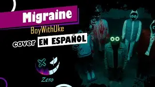 Boywithuke - Migraine | COVER EN ESPAÑOL | Zero