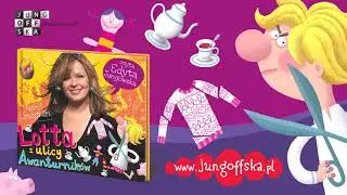 LOTTA Z ULICY AWANTURNIKÓW, ODCINEK 1, czyta EDYTA JUNGOWSKA