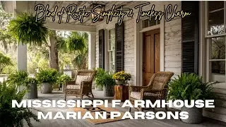 Mississippi Farmhouse  Marian Parsons&rsquo; Blend of Rustic Simplicity & Timeless Charm