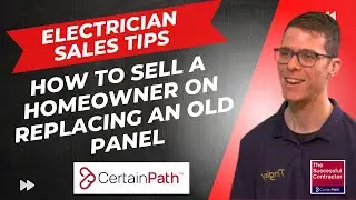 Electrician Sales Strategies: How to Educate a Homeowner on Why a Panel Should Be Replaced