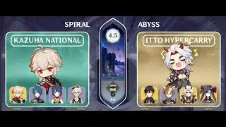 4.5 Spiral Abyss phase 1 | C0 Kazuha national & C6 Itto Hypercarry | Genshin Impact