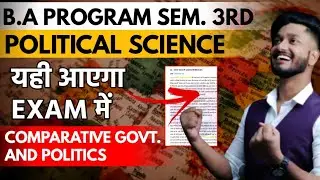 B.A Program Sem. 3rd Political Science Comparative Government and Politics Important Ques. with Ans.