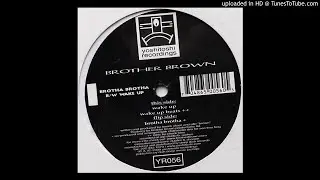 Brother Brown - Brotha Brotha (Maxi Zamac Edit)