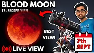 Lunar Eclipse LIVE view through Telescope | LIVE Blood Moon Over India चंद्रग्रहण Telescope View