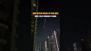 Kisi ne dekha? Meteor shower in India, Spotted meteor shower in Noida, Delhi #meteor #delhi #news
