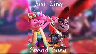 [ Anna Kendrick, Justin Timberlake & Rachel Bloom — Just Sing ] Speed Song [ Trolls World Tour ]