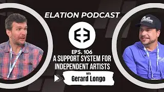 Creating a Real Support System for Independent Artists with Gerard Longo