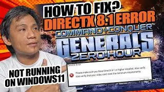 Command and Conquer General/Zero hour not running on Windows 11/Directx 8.1 error how to fix?