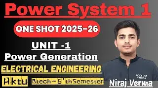 Unit-1Power Generation| Power System-I One shot Electrical Btech -5'th sem. #oneshot #powersystems