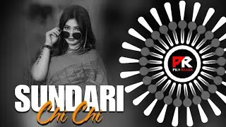SUNDARI CHI CHI - TAPORI EDM MIX || DJ ROCKY x DJ BALARAM || PK REMIX OFFICIAL 