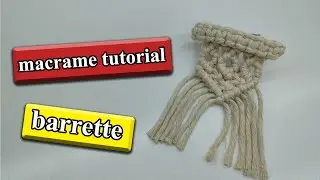 macrame tutorial: barrette | (new design)