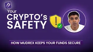 Mudrex Safety Explained: How We Keep Your Crypto Safe