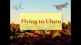 Flying to Uluru / M.S Official