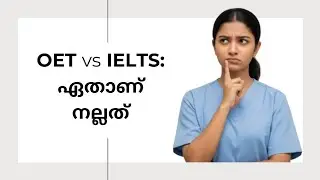 OET Vs IELTS : Which one is best for Malayali Nurses