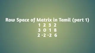 Row Space of Matrix in Tamil (part 1)