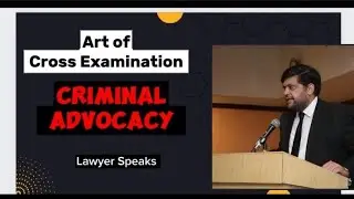 Art of Cross Examination | Syed Farhad Ali Shah | Lawyer Speaks